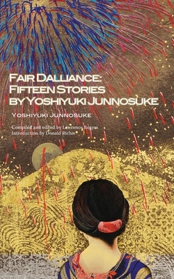 Fair Dalliance: Fifteen Stories by Yoshiyuki Junnosuke by Junnosuke Yoshiyuki