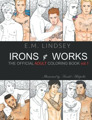 The Irons and Works Adult Coloring Book by E.M. Lindsey
