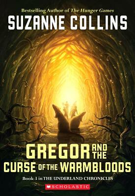 Gregor and the Curse of the Warmbloods by Suzanne Collins