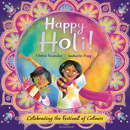 Happy Holi! by Chitra Soundar, Amberin Huq