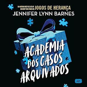 Academia dos casos arquivados by Jennifer Lynn Barnes