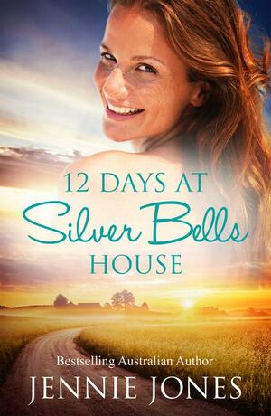 12 Days at Silver Bells House by Jennie Jones