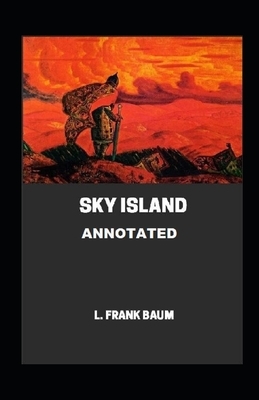 Sky Island Annotated by L. Frank Baum