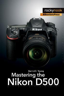 Mastering the Nikon D5000 by Darrell Young