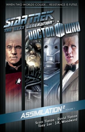 Star Trek: The Next Generation/Doctor Who: Assimilation², Volume 1 by Scott Tipton, Tony Lee, David Tipton