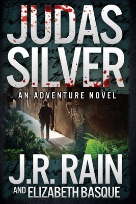 Judas Silver by J.R. Rain, Elizabeth Basque