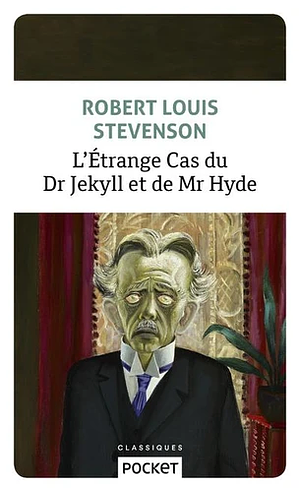 L'Étrange Cas du Dr Jekyll et de Mr Hyde by Robert Louis Stevenson