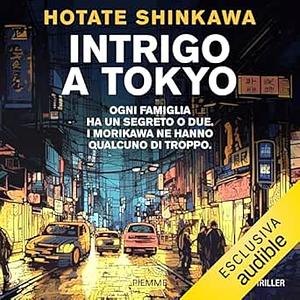 Intrigo a Tokyo by Hotate Shinkawa