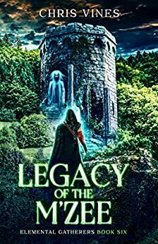Legacy of the M'Zee: A Portal Cultivation Fantasy Saga by Chris Vines