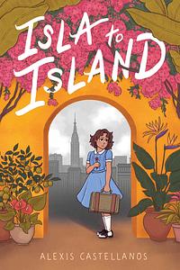 Isla to Island by Alexis Castellanos