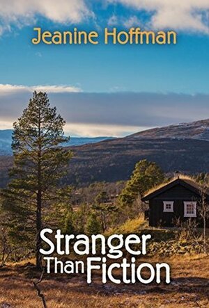 Stranger Than Fiction by Jeanine Hoffman