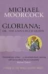 Gloriana, or the Unfulfilled Queen: Being a Romance by Michael Moorcock, Michael Moorcock