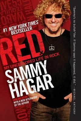 Red: My Uncensored Life in Rock by Sammy Hagar