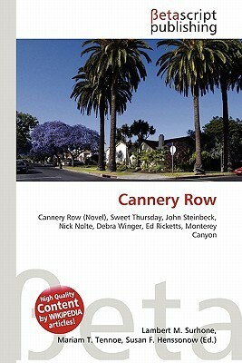 Cannery Row by Susan F. Henssonow, Mariam T. Tennoe, Lambert M. Surhone