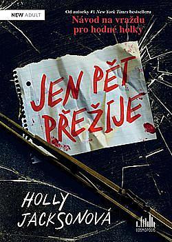 Jen pět přežije by Holly Jackson