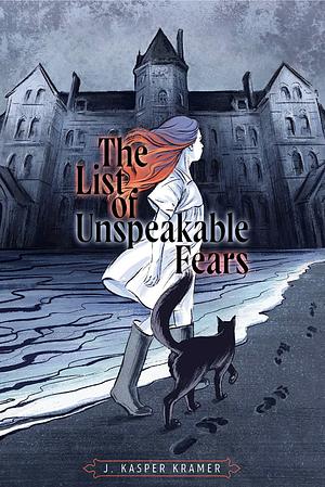 The List of Unspeakable Fears by J. Kasper Kramer