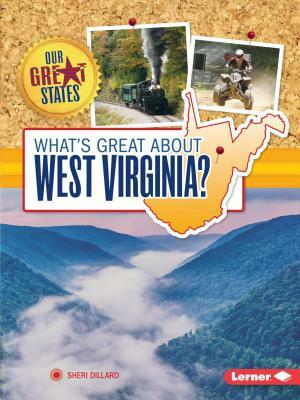 What's Great about West Virginia? by Sheri Dillard