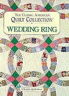 Wedding Ring (The Classic American Quilt Collection) by Karen Costello Soltys