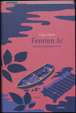 Femten år : det revolutionære forår by Vigdis Hjorth