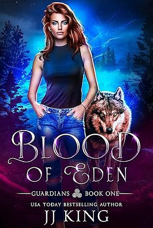 Blood of Eden by J.J. King