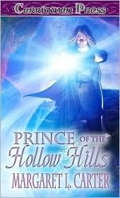 Prince of the Hollow Hills by Margaret L. Carter