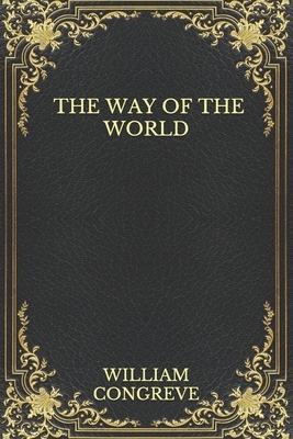 The Way Of The World by William Congreve