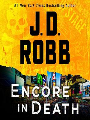 Encore in Death by J.D. Robb