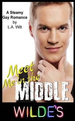 Meet Me in the Middle by L.A. Witt