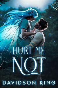 Hurt Me Not by Davidson King