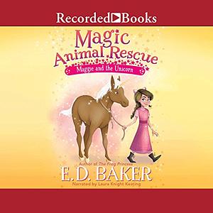 Maggie and the Unicorn by E.D. Baker