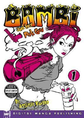 Bambi and Her Pink Gun Volume 1 by Atsushi Kaneko