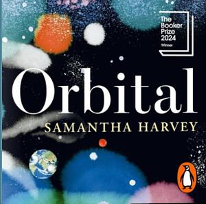 Orbital by Samantha Harvey