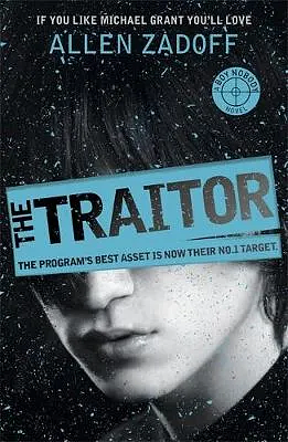 Boy Nobody: 3: the Traitor Boy Nobody: 3: the Traitor by Allen Zadoff