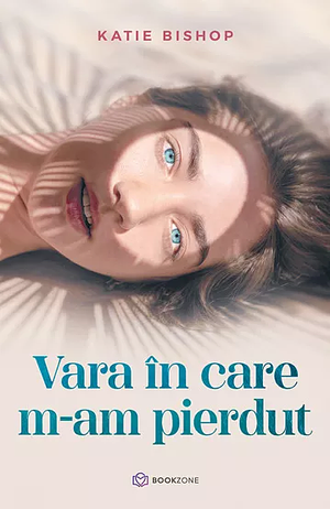 Vara în care m-am pierdut by Katie Bishop