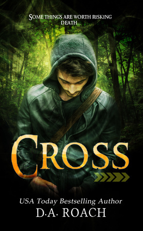 Cross by D.A. Roach