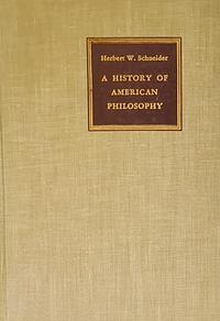 A History of American Philosophy by Herbert W. Schneider