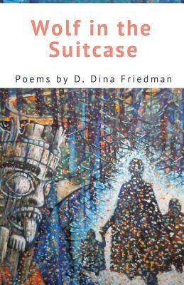 Wolf in the Suitcase by D. Friedman
