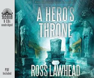 A Hero's Throne (Library Edition) by Ross Lawhead