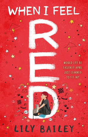 When I Feel Red by Lily Bailey