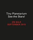 Tiny Planetarium: See the Stars! by Nick Perilli