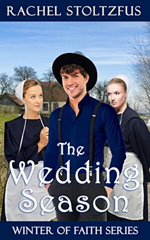 Wedding Season by Rachel Stoltzfus