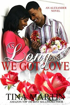 As Long As We Got Love by Tina Martin