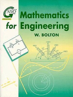 Mathematics for Engineering by William Bolton, W. Bolton