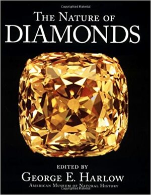 The Nature of Diamonds by George E. Harlow