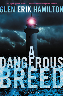 A Dangerous Breed by Glen Erik Hamilton