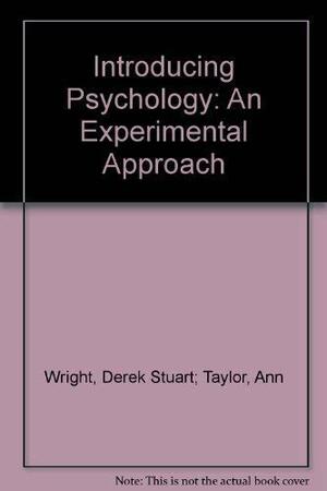 Introducing Psychology: An Experimental Approach by Ann Taylor, D.S. Wright, J.T. Reason, Sidney Gilmore McKenzie Lee, D. Roy Davies, Wladek Slukin