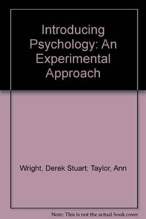 Introducing Psychology: An Experimental Approach by Wladek Slukin, J.T. Reason, Ann Taylor, D.S. Wright, Sidney Gilmore McKenzie Lee, D. Roy Davies