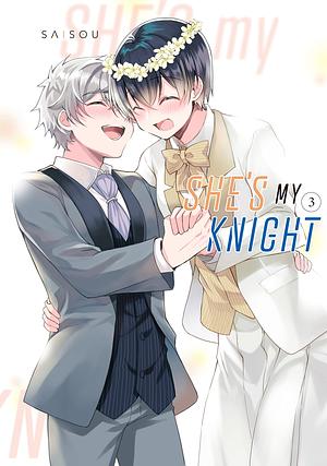 She's My Knight Vol. 3 by Saisou