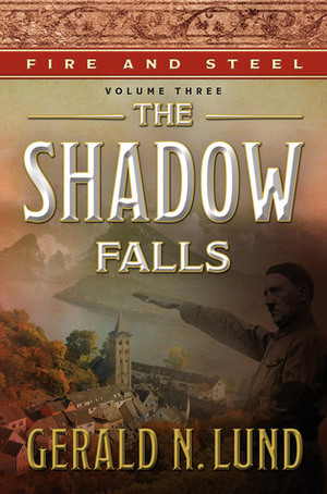 The Shadow Falls by Gerald N. Lund