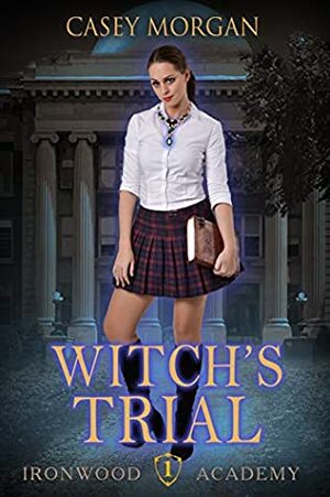 Witch's Trial by Casey Morgan